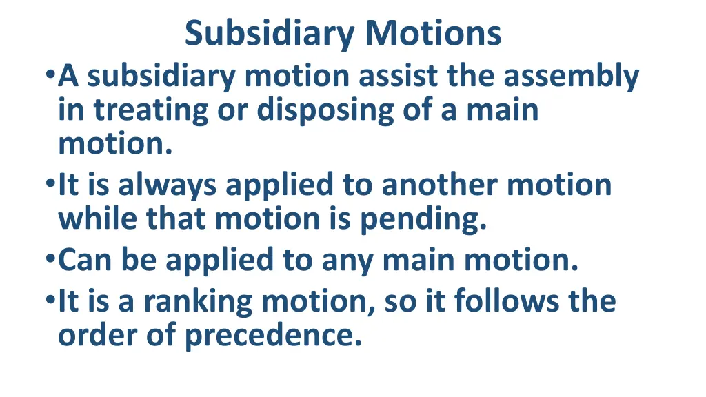 subsidiary motions a subsidiary motion assist