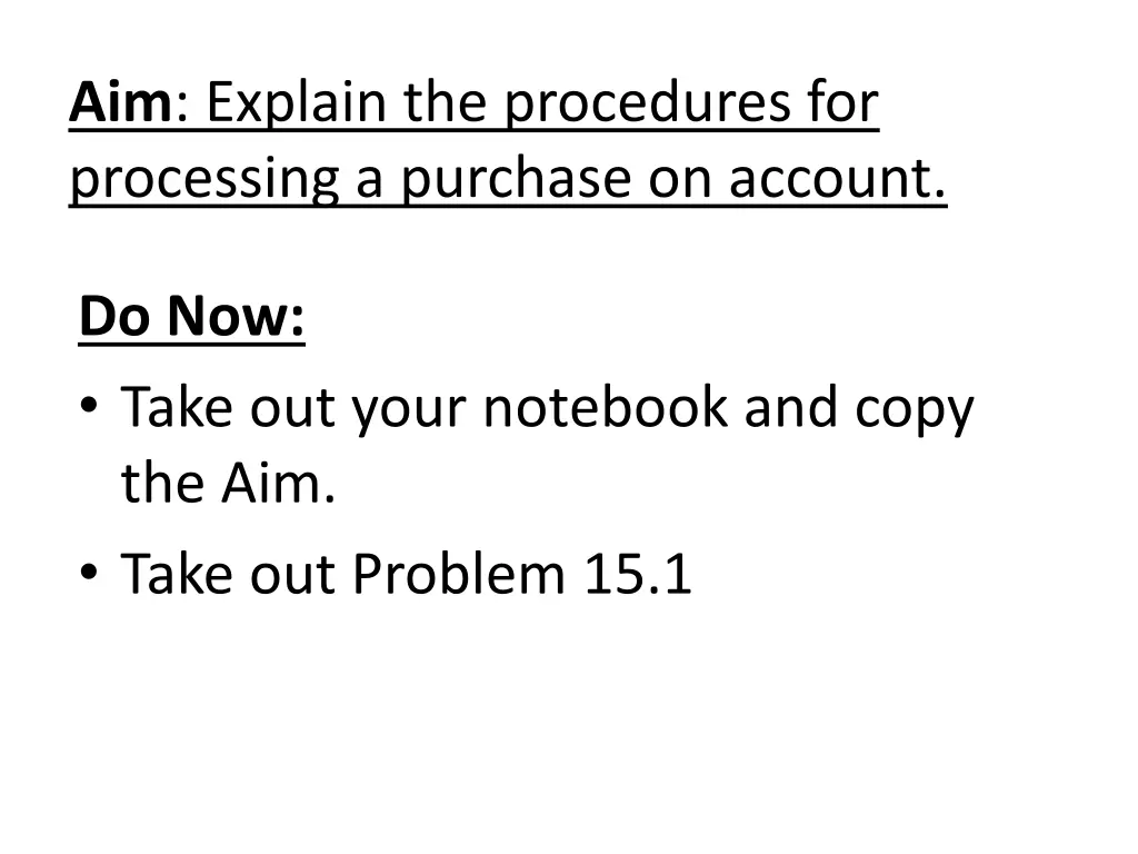 aim explain the procedures for processing