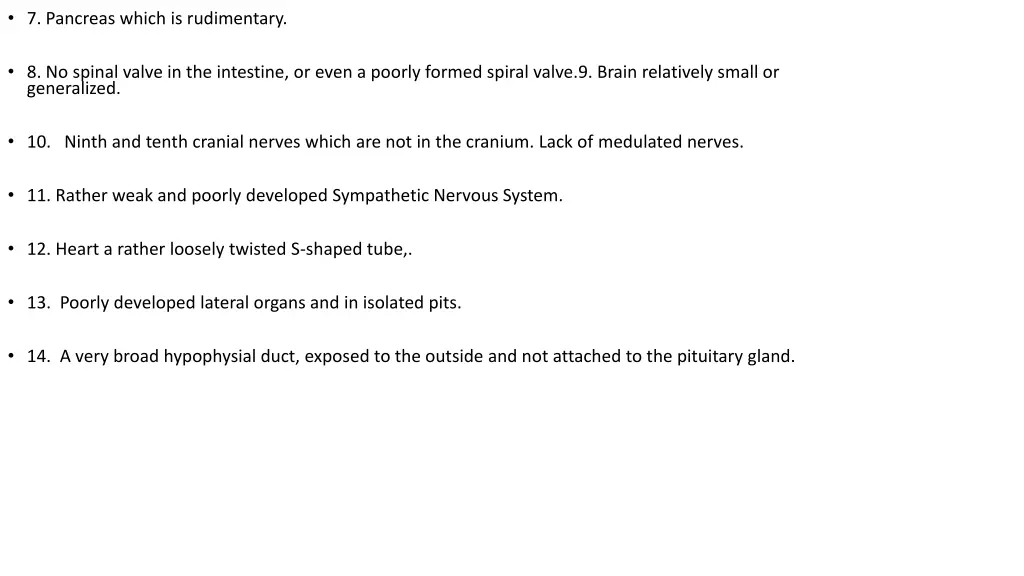 7 pancreas which is rudimentary