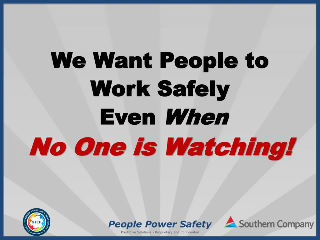 we want people to we want people to work safely