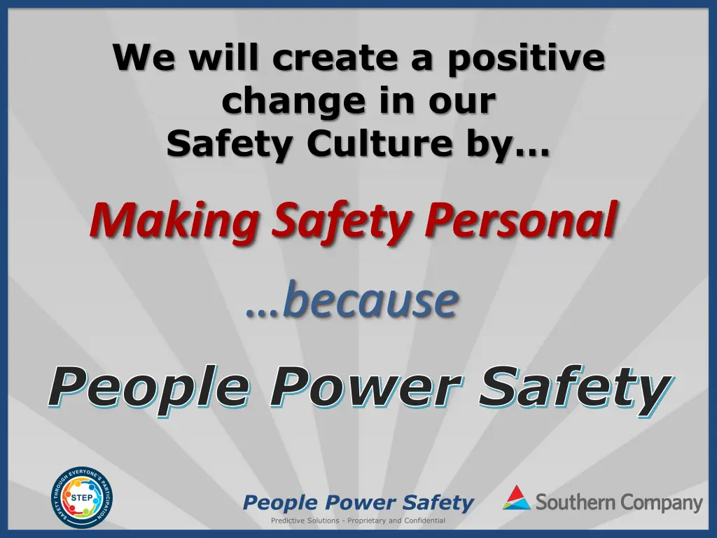 we will create a positive change in our safety