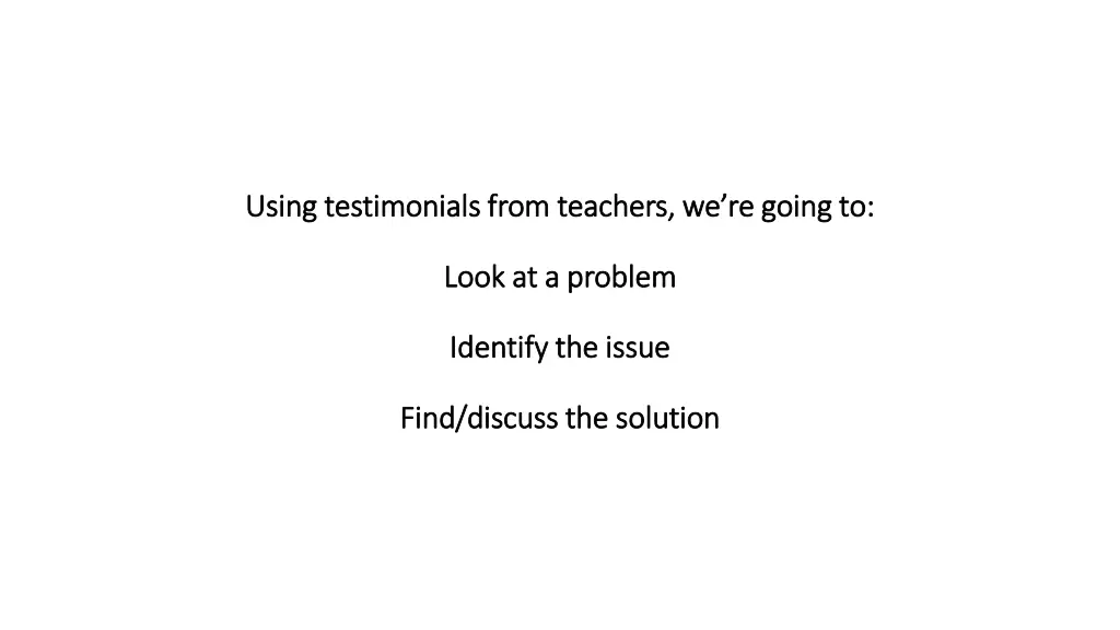 using testimonials from teachers we re going