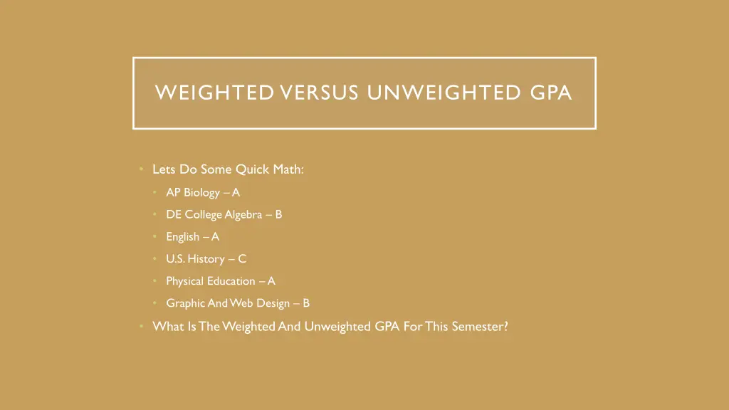 weighted versus unweighted gpa 1