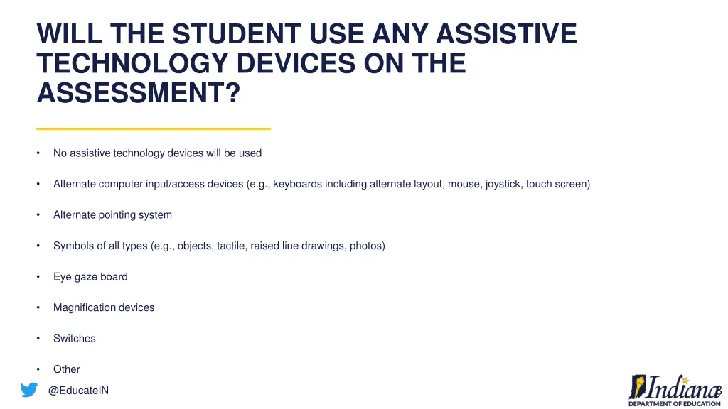 will the student use any assistive technology