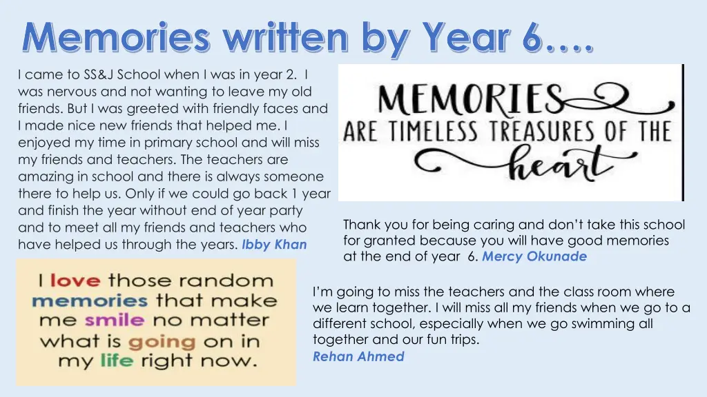 memories written by year 6 i came to ss j school