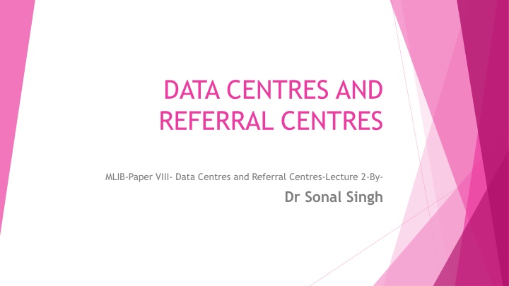 data centres and referral centres