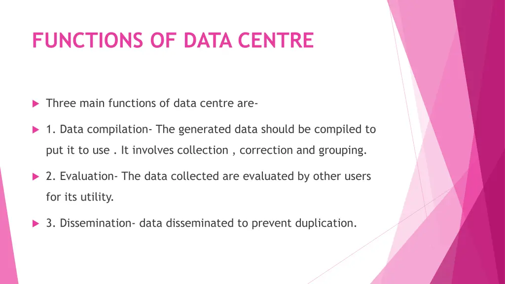 functions of data centre