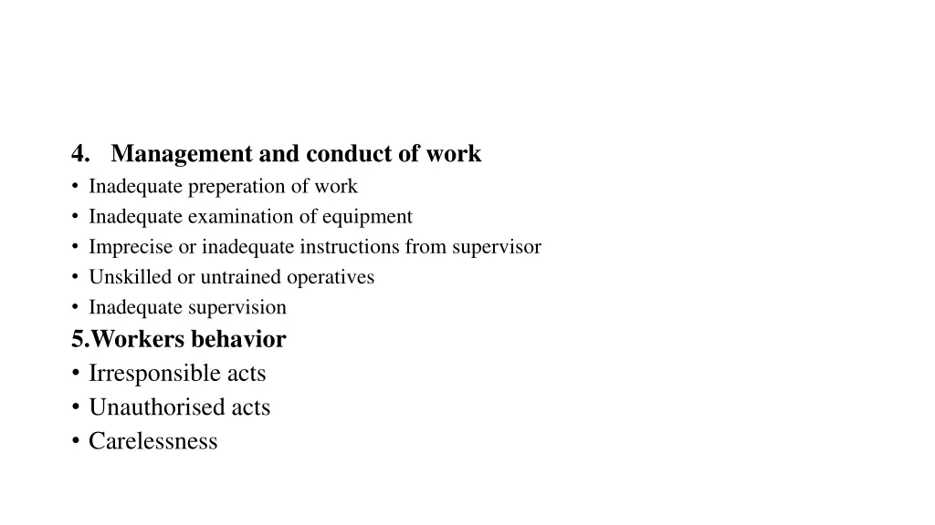 4 management and conduct of work inadequate