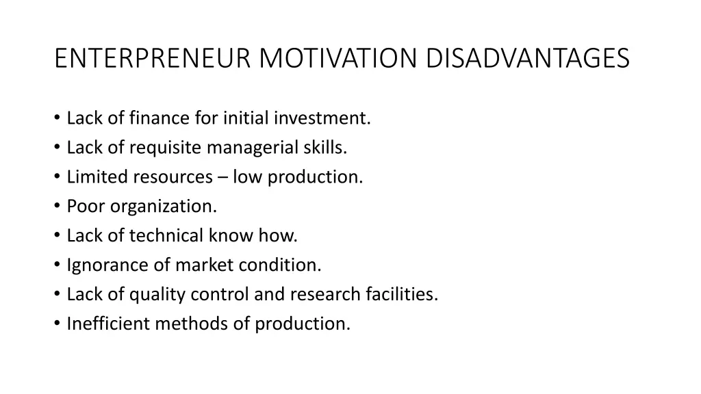 enterpreneur motivation disadvantages