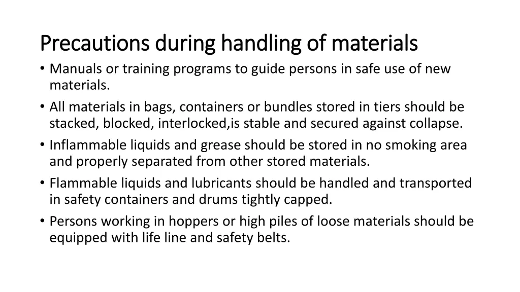 precautions during handling of materials