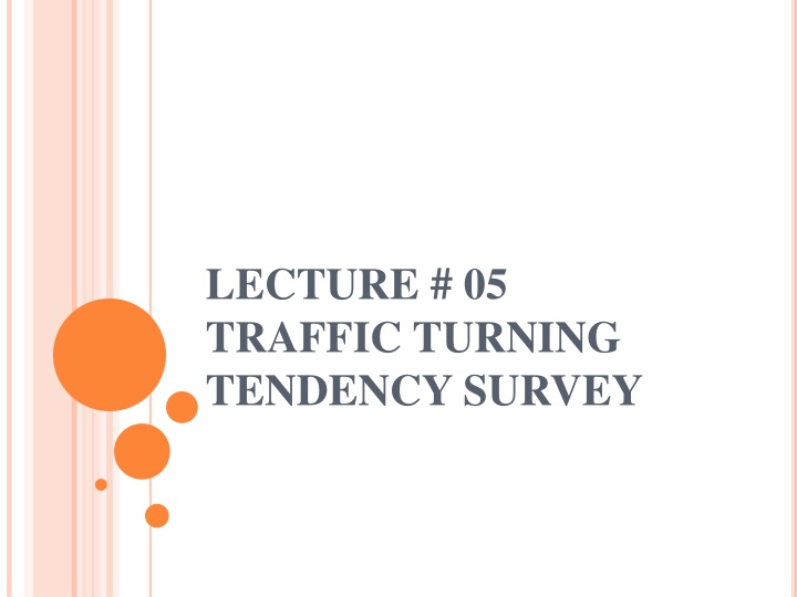 lecture 05 traffic turning tendency survey