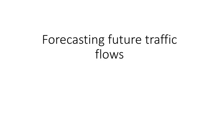 forecasting future traffic flows