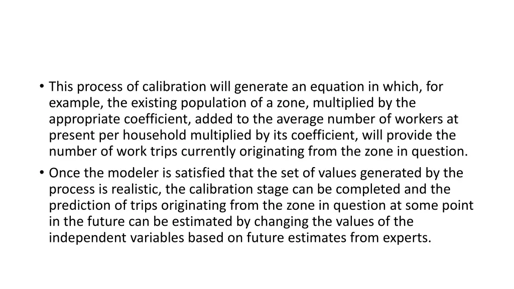 this process of calibration will generate