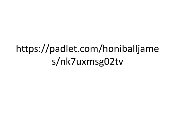 https padlet com honiballjame s nk7uxmsg02tv