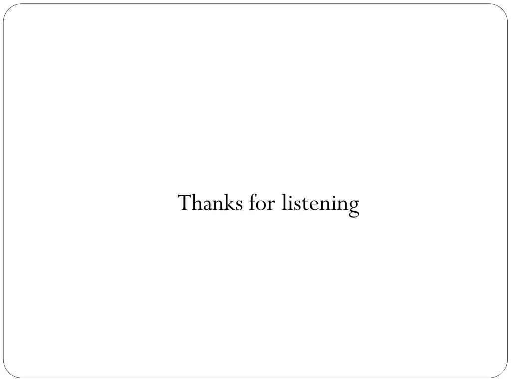 thanks for listening