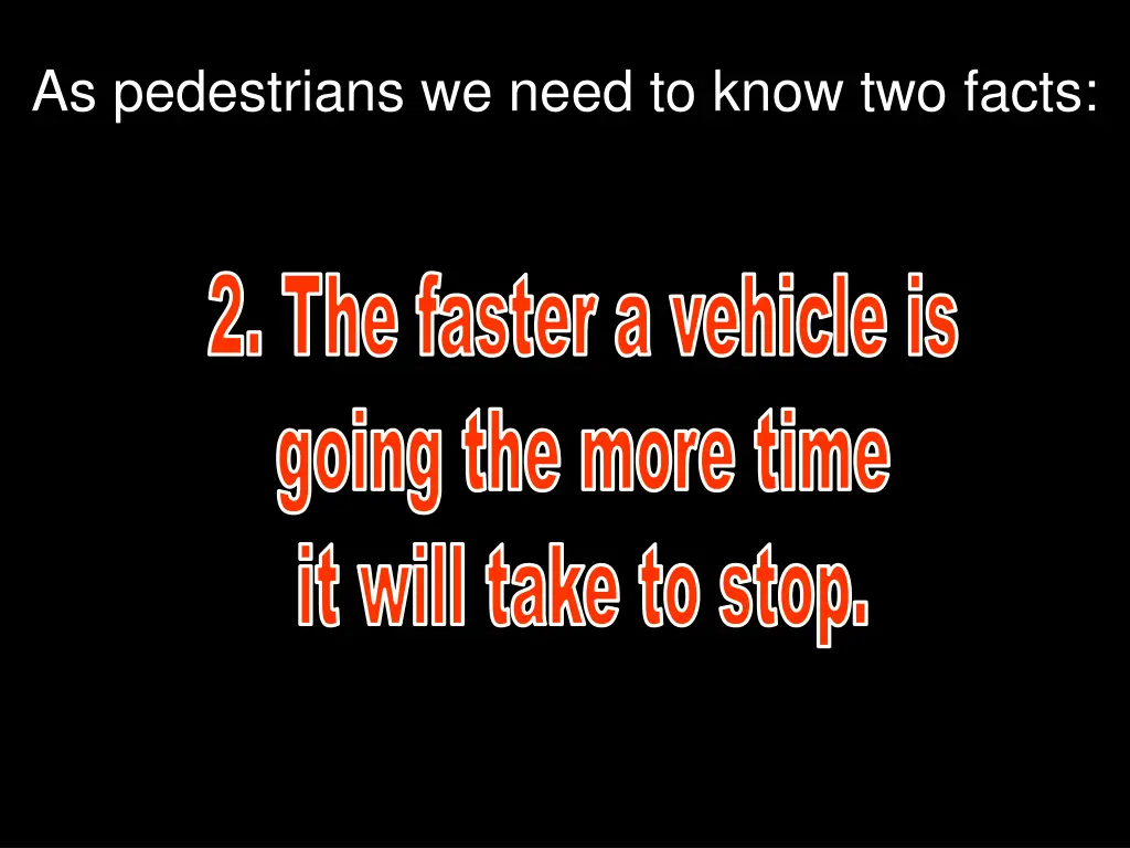 as pedestrians we need to know two facts 1