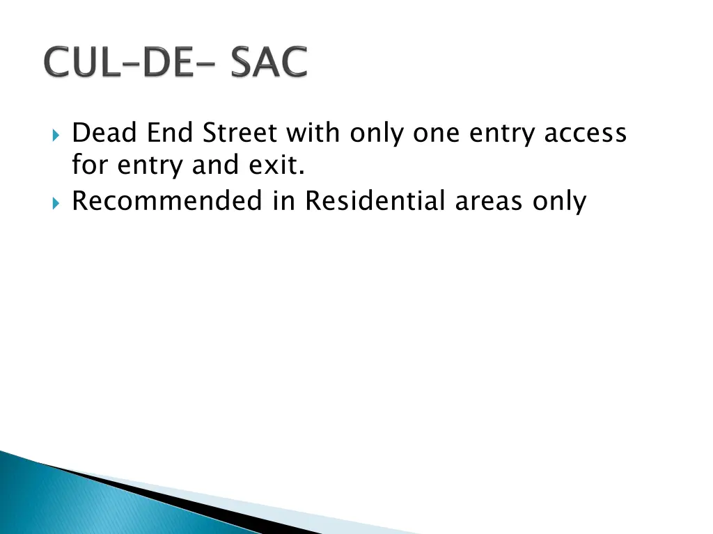 dead end street with only one entry access