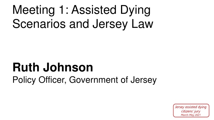 meeting 1 assisted dying scenarios and jersey law