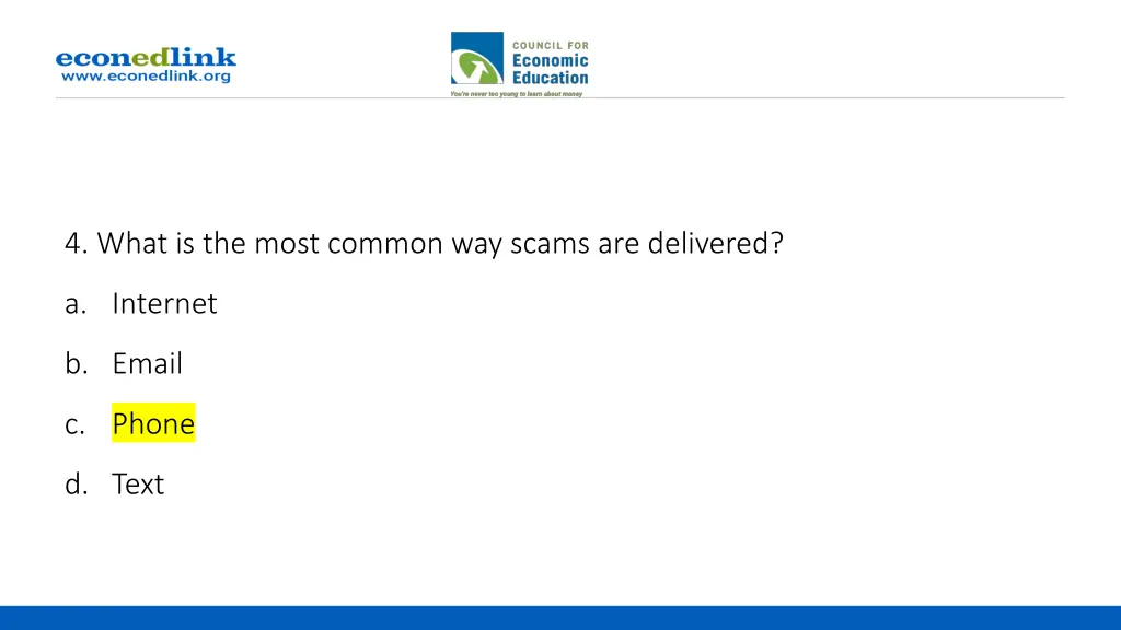 4 what is the most common way scams are delivered 1