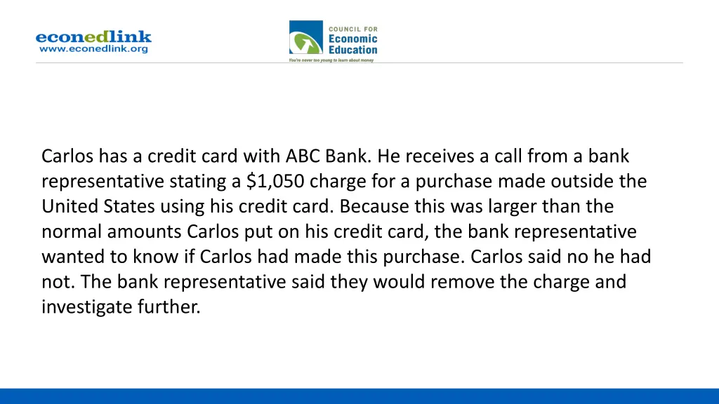 carlos has a credit card with abc bank