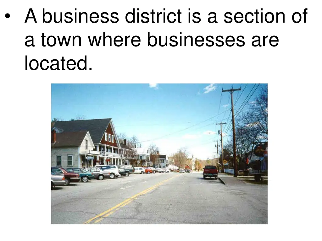 a business district is a section of a town where