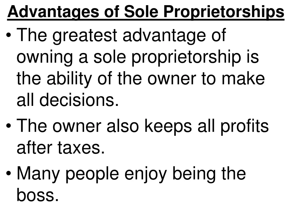 advantages of sole proprietorships the greatest