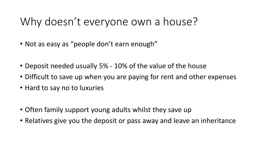 why doesn t everyone own a house