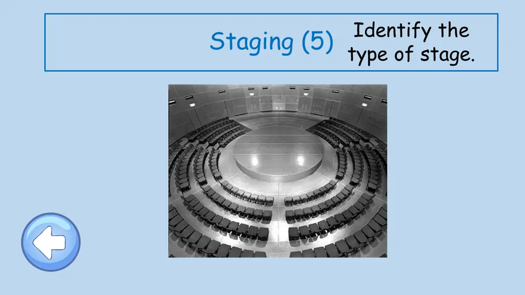 identify the type of stage
