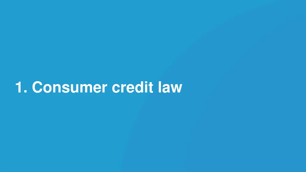 1 consumer credit law