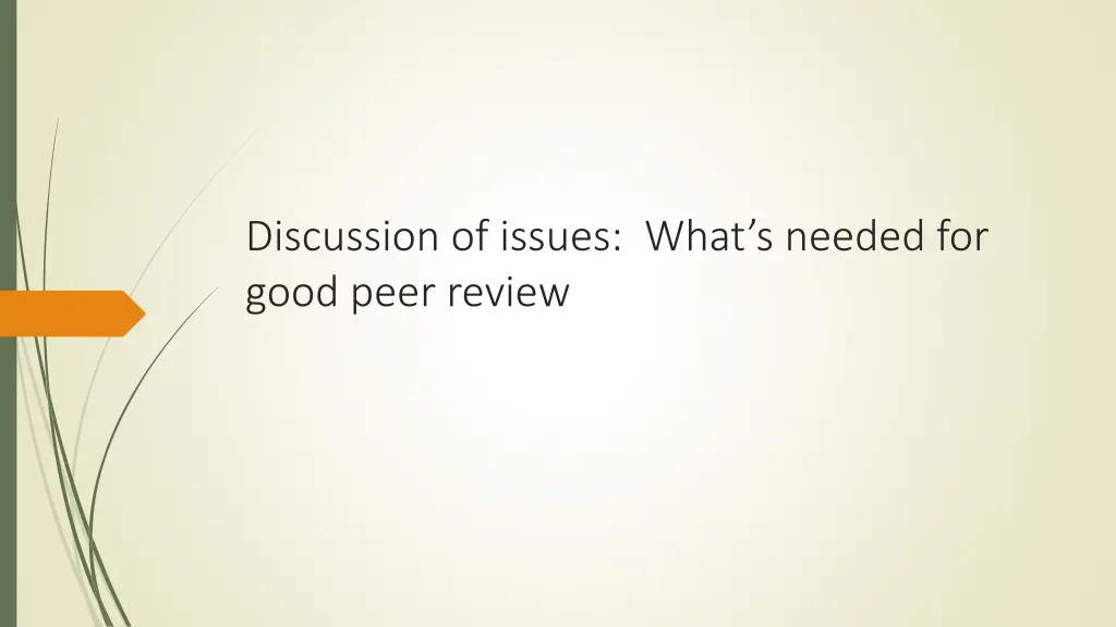 discussion of issues what s needed for good peer