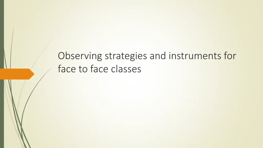 observing strategies and instruments for face