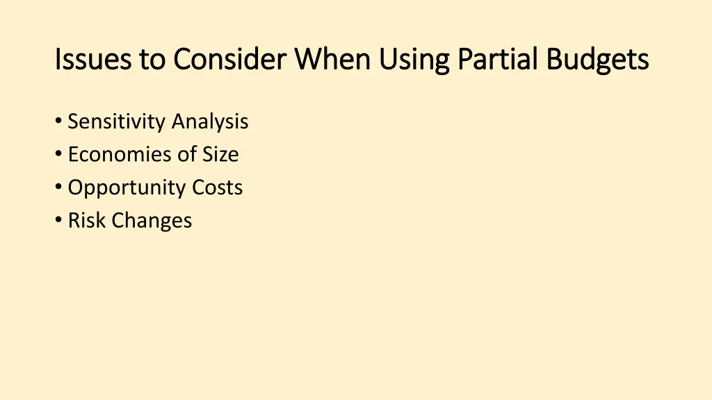 issues to consider when using partial budgets