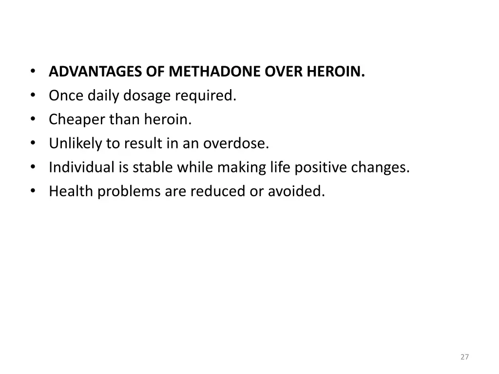 advantages of methadone over heroin once daily