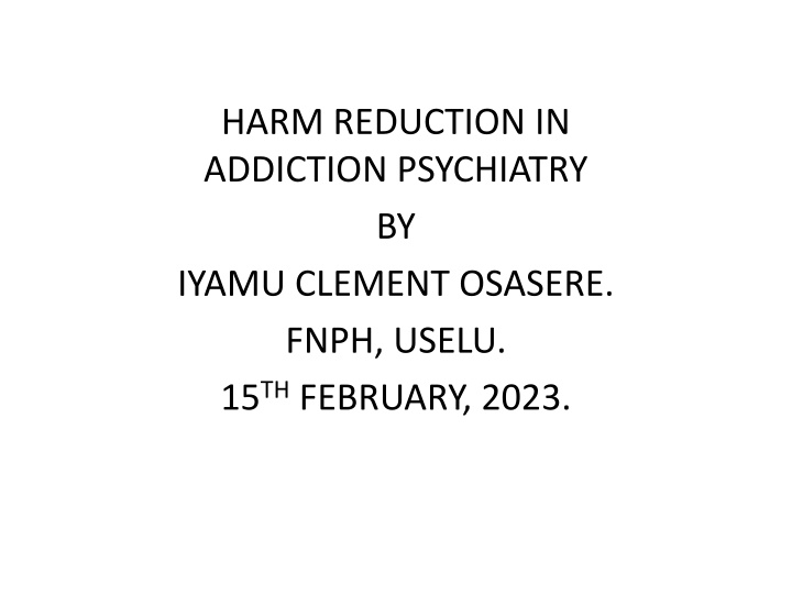 harm reduction in addiction psychiatry by iyamu