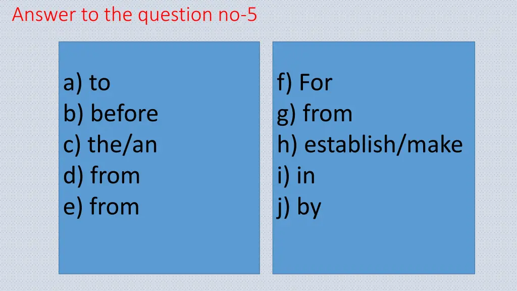 answer to the question no 5