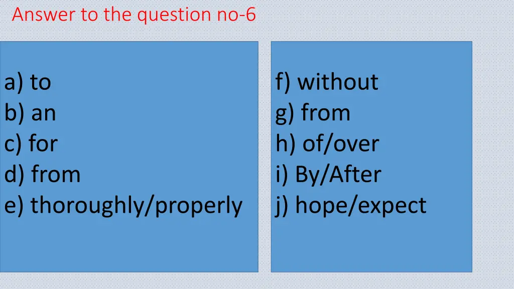 answer to the question no 6