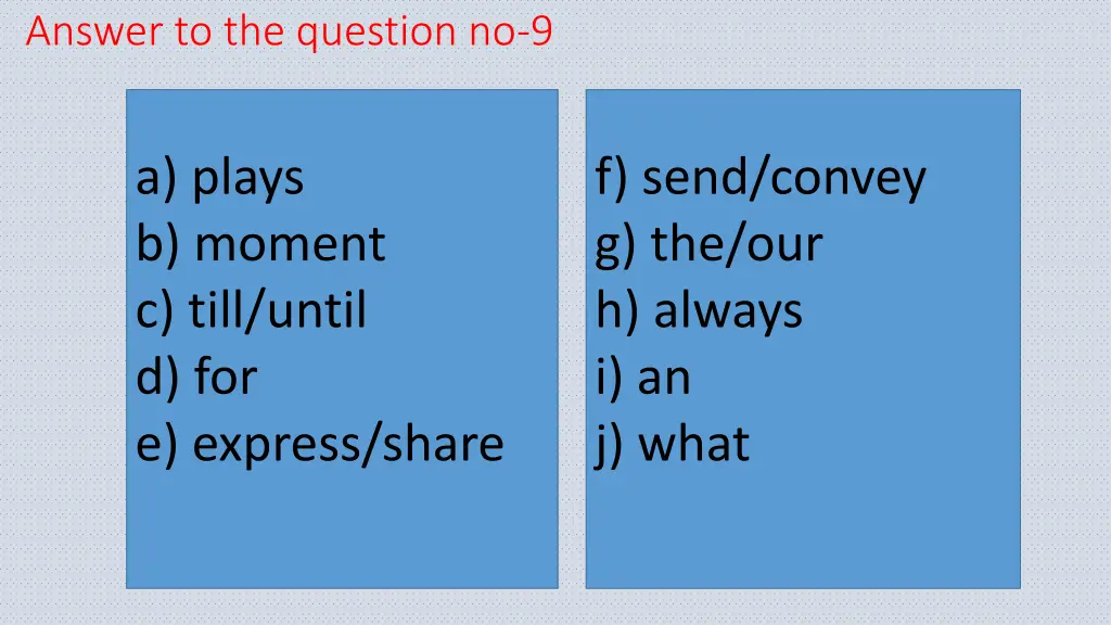 answer to the question no 9