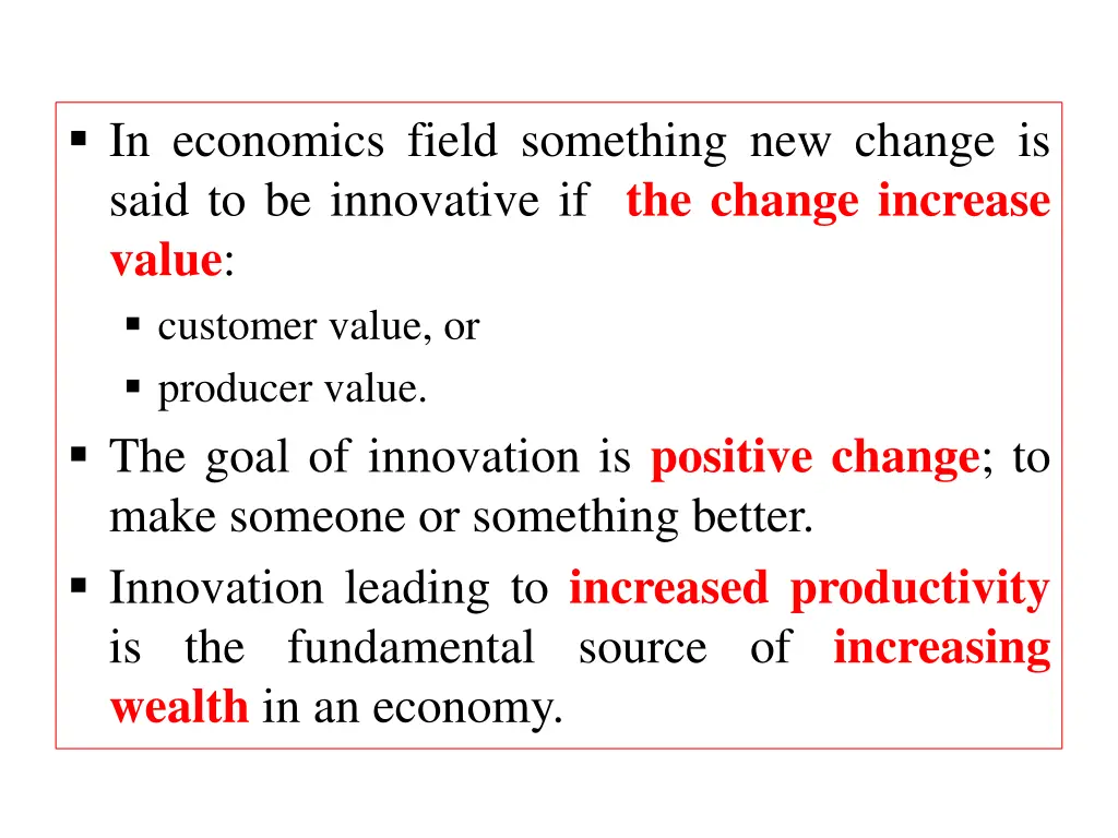 in economics field something new change is said