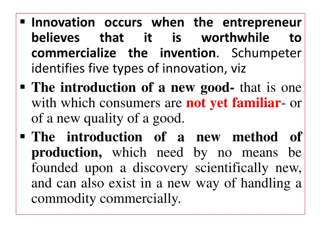 innovation occurs when the entrepreneur believes