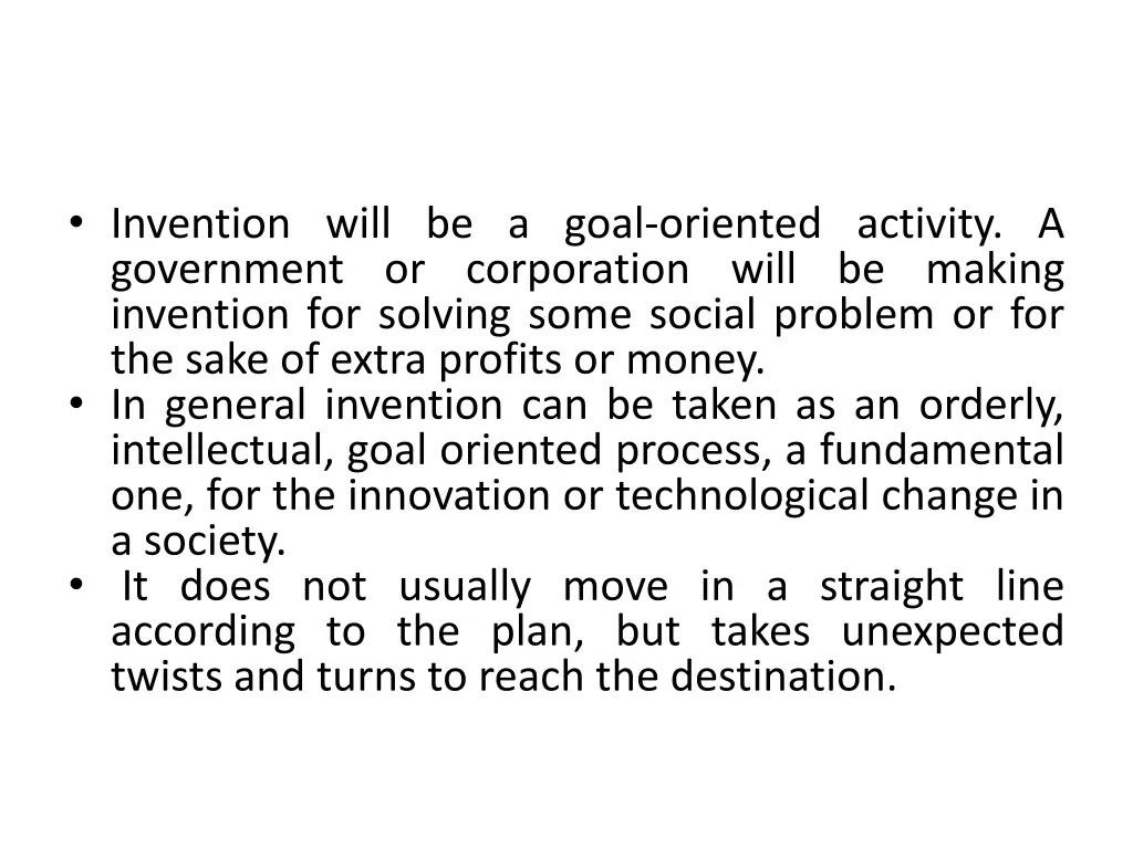 invention will be a goal oriented activity