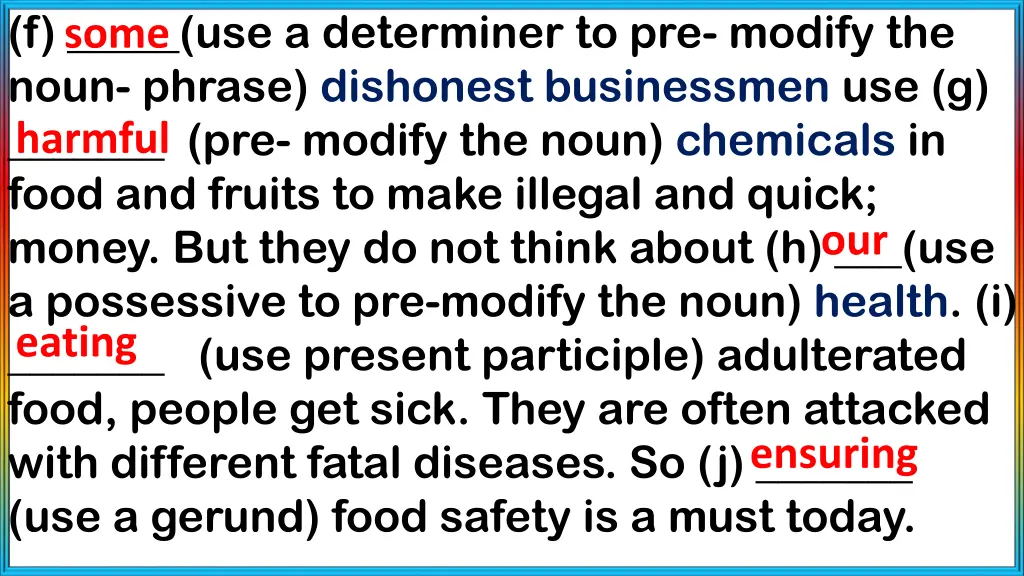 f use a determiner to pre modify the noun phrase