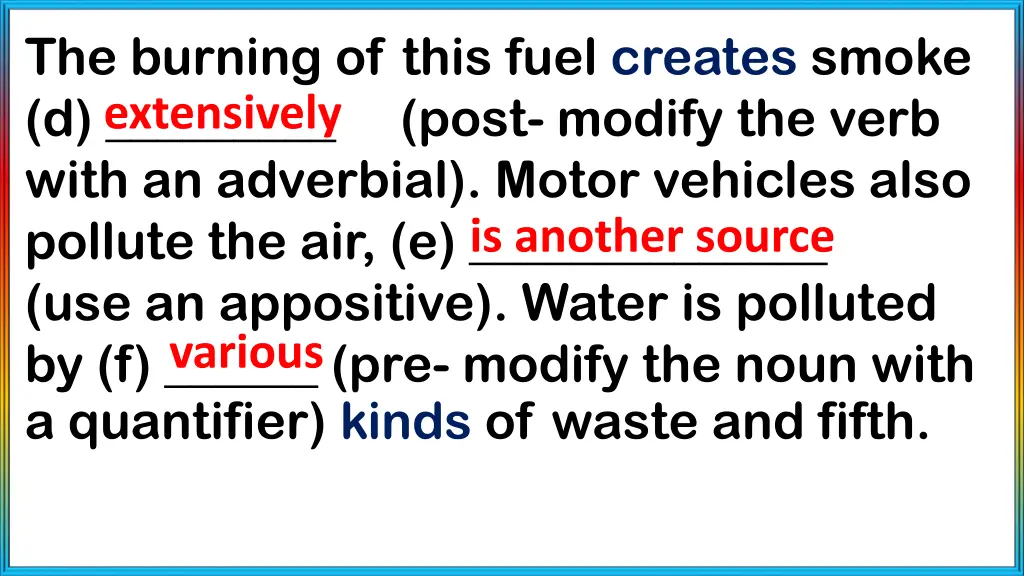 the burning of this fuel creates smoke d post