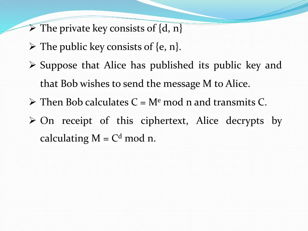 the private key consists of d n