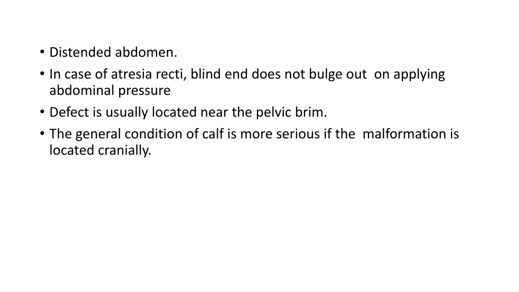 distended abdomen in case of atresia recti blind