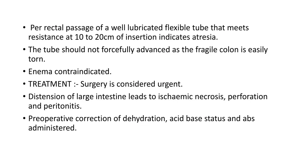 per rectal passage of a well lubricated flexible