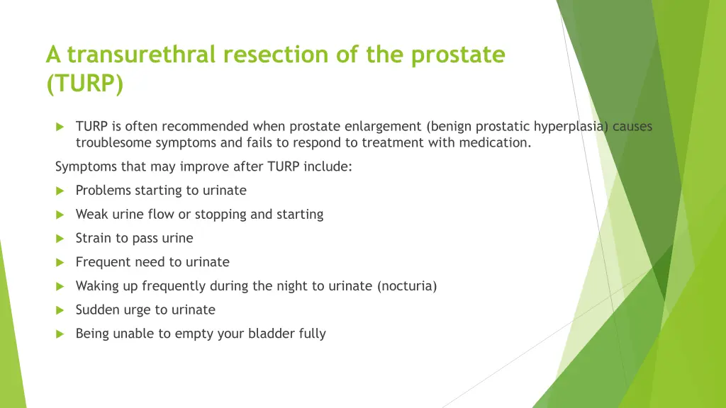 a transurethral resection of the prostate turp