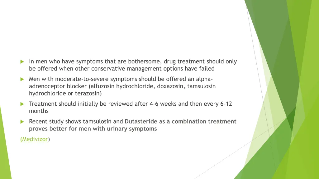 in men who have symptoms that are bothersome drug