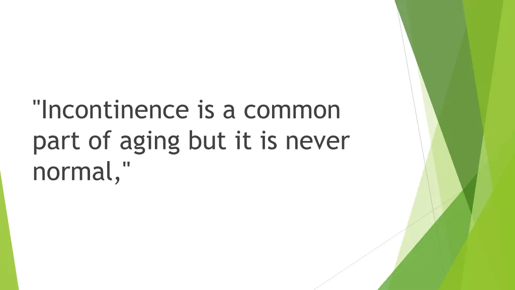 incontinence is a common part of aging