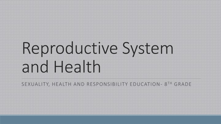 reproductive system and health