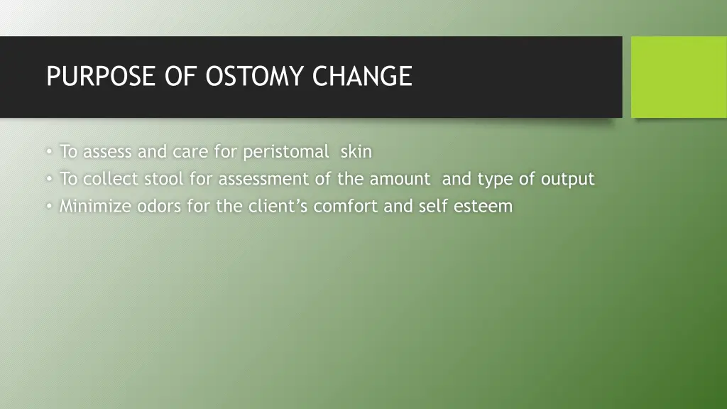 purpose of ostomy change